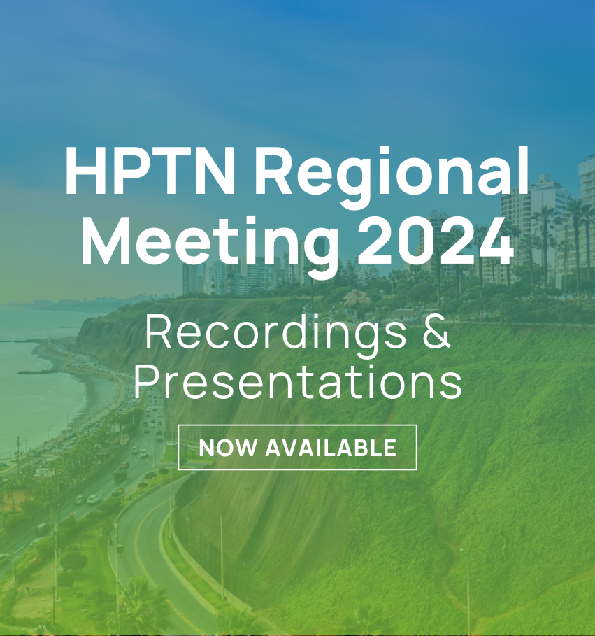 HPTN Regional Meeting 2024: Recordings and Presentations