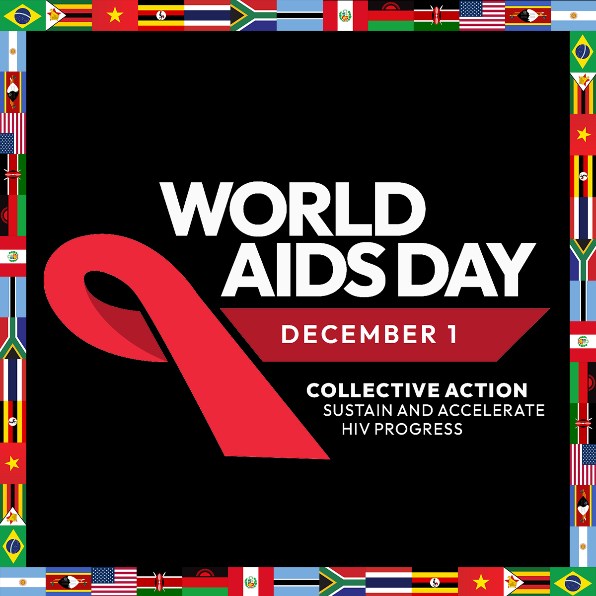 Graphic World AIDS Day December 1 Collective Action Sustain and Accelerate HIV Progress