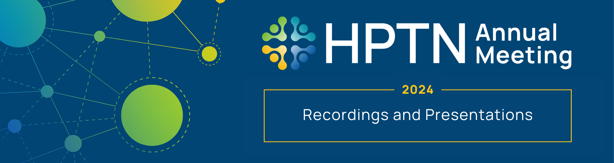 2024 HPTN Annual Meeting: Recordings and Presentations