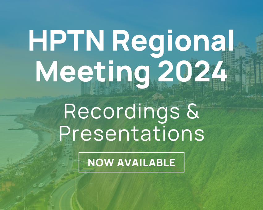 HPTN Regional Meeting 2024 Recordings and Presentations Now Available